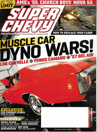 SUPER CHEVY 2011 FEB - LS6 CHEVELLE-YENKO CAMARO-'57 BELAIR DYNO WARS, '55 NOVA